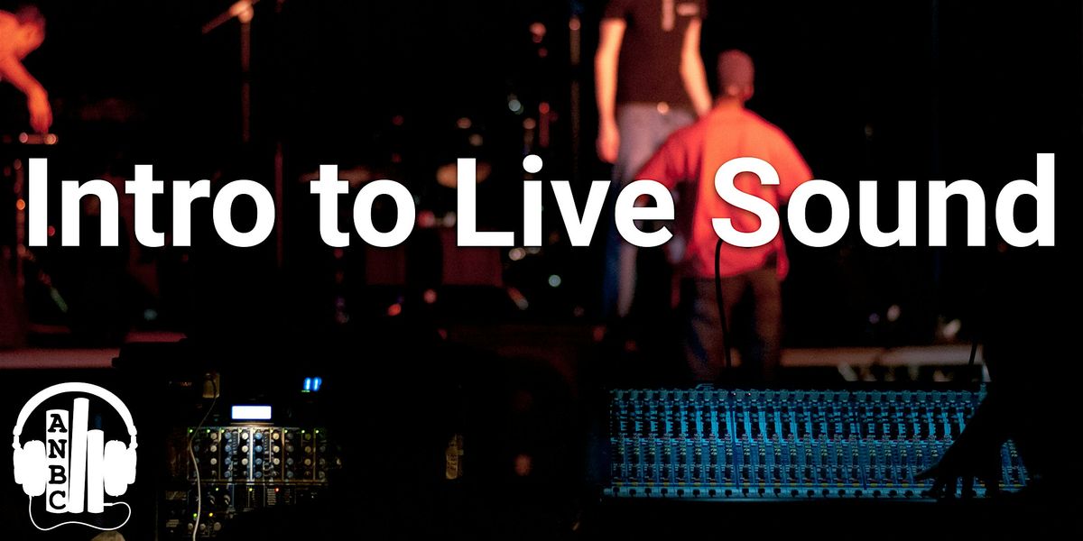 Intro to Live Sound