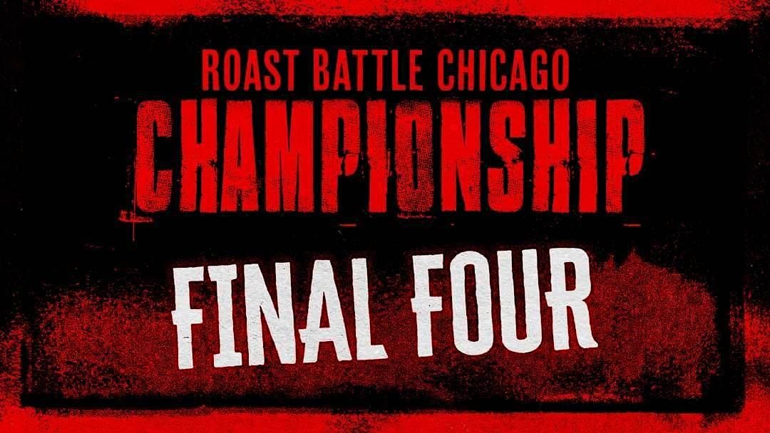 Chicago Roast Battle Championship - Final 4