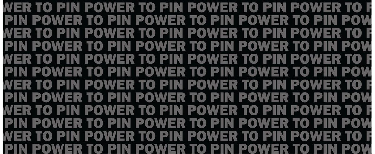 Power to Pin