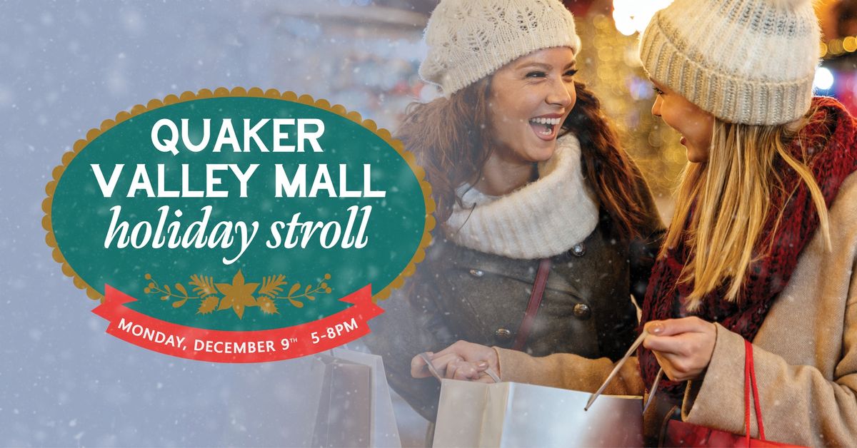 The Second Annual Quaker Valley Holiday Stroll 