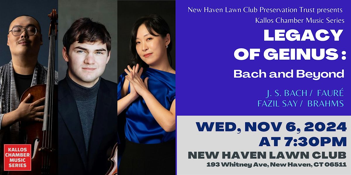 Kallos Chamber Music Series | Legacy of Genius: Bach and Beyond