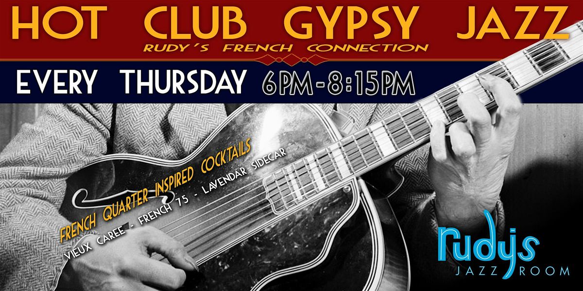 Hot Club Gypsy Jazz Thursdays; Rudy\u2019s French Connection