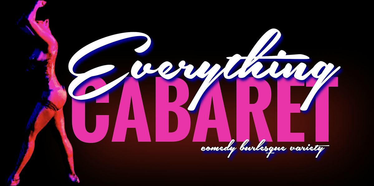 SATURDAY AUGUST 3: Everything Cabaret