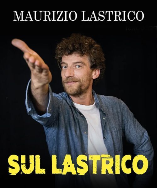 Maurizio Lastrico "Sul lastrico" - Teatro Corso di Mestre 