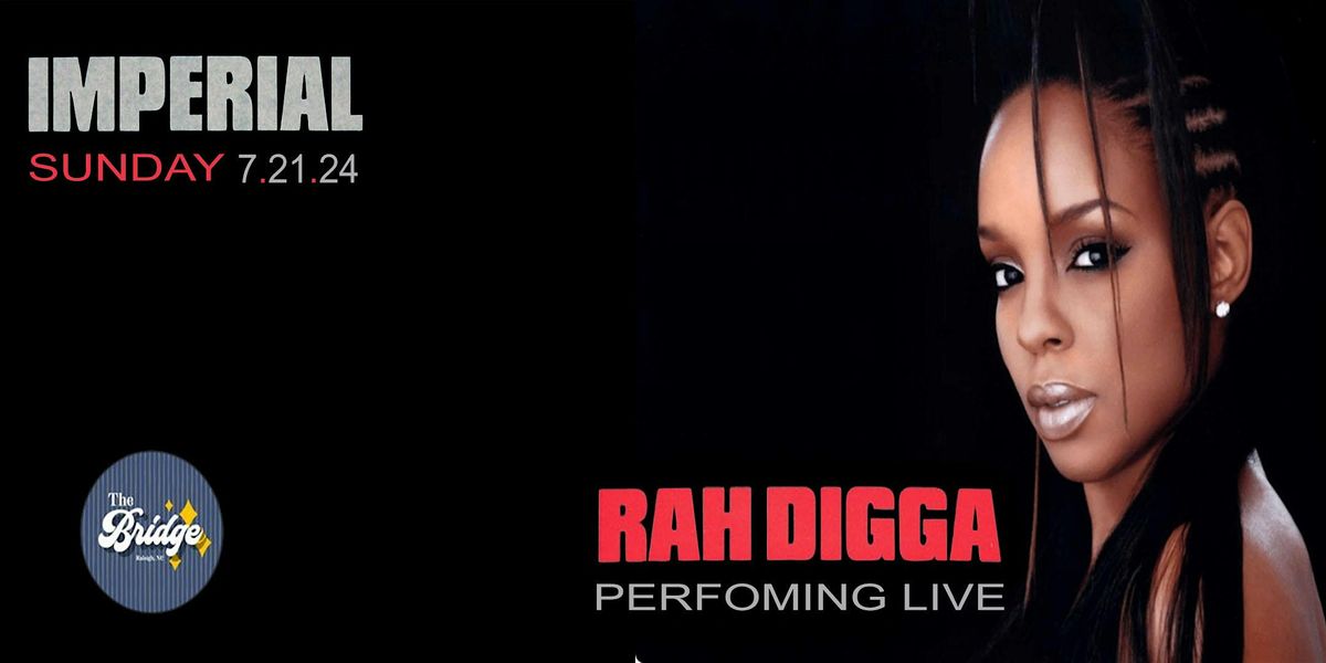 Imperial Sunday featuring Rah Digga performing LIVE @ London Bridge Pub