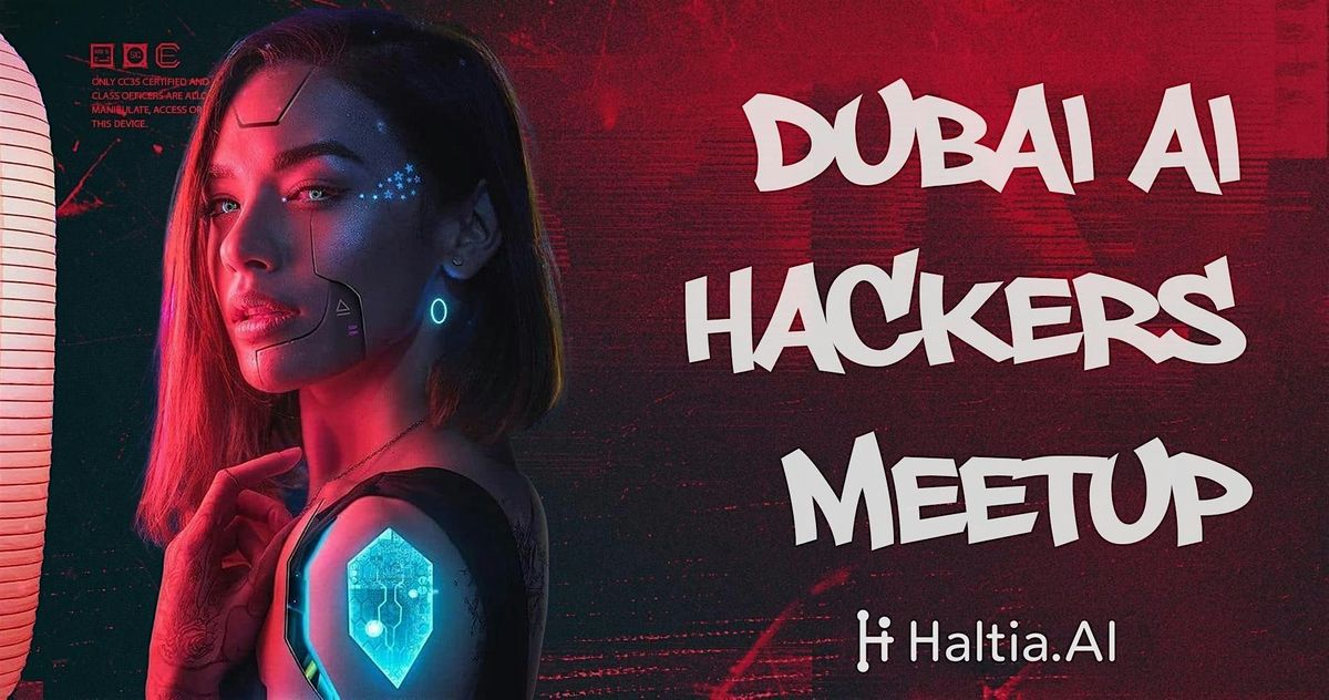 Dubai AI Hackers Meetup #3