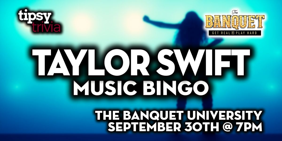 Calgary: The Banquet University - Taylor Swift Music Bingo - Sep 30, 7pm