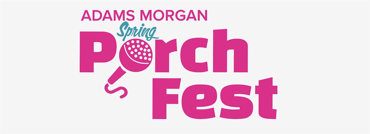 Adams Morgan Spring PorchFest VIP Experience by Aetna