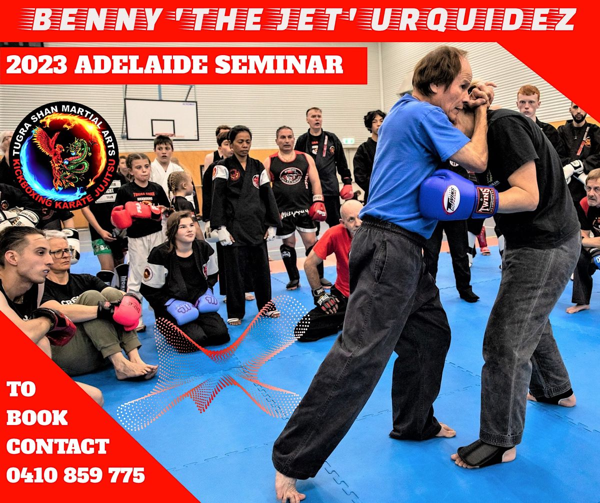 Benny 'The Jet' Urquidez 2023 Adelaide Seminar