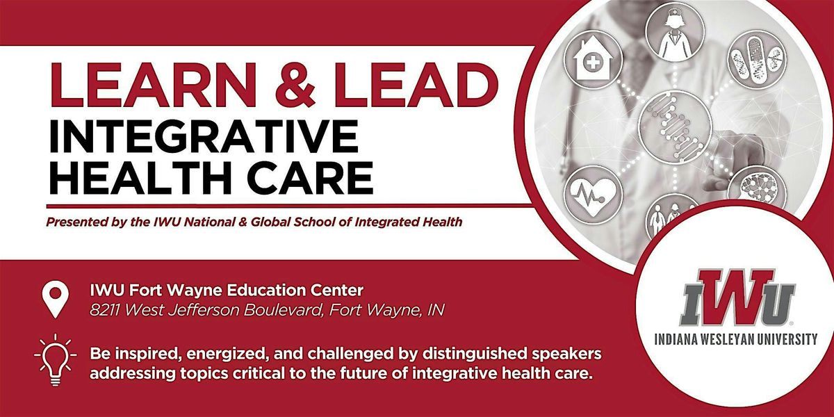 Learn & Lead Seminar: Entrepreneurial Healthcare at IWU Fort Wayne on 10\/17