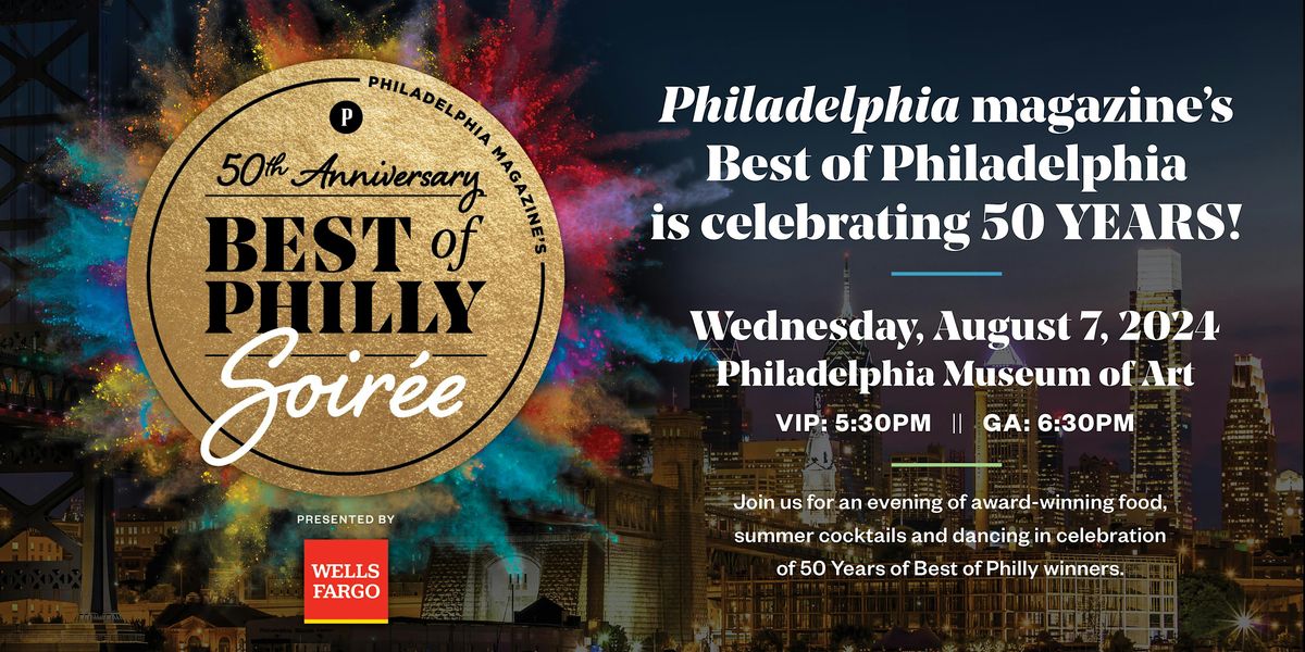 Philadelphia magazine's Best of Philly Soiree presented by Wells Fargo