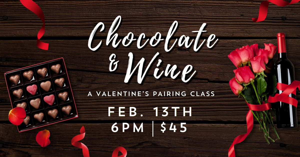 Chocolate & Wine: A Valentine\u2019s Pairing Class