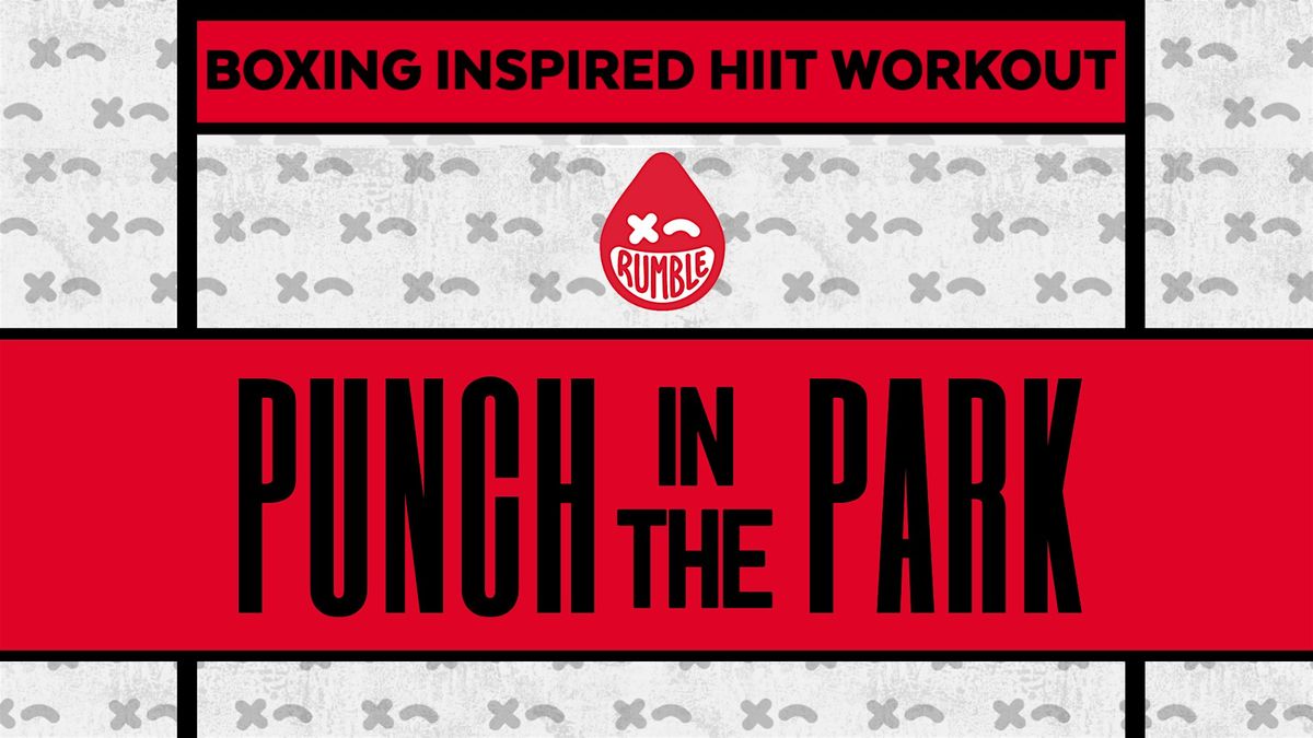Rumble Boxing Presents: Punch in the Park!