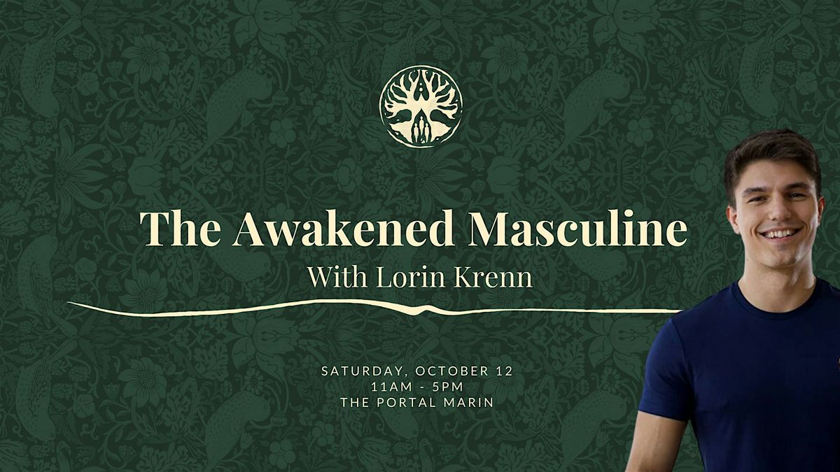 The Awakened Masculine with Lorin Krenn