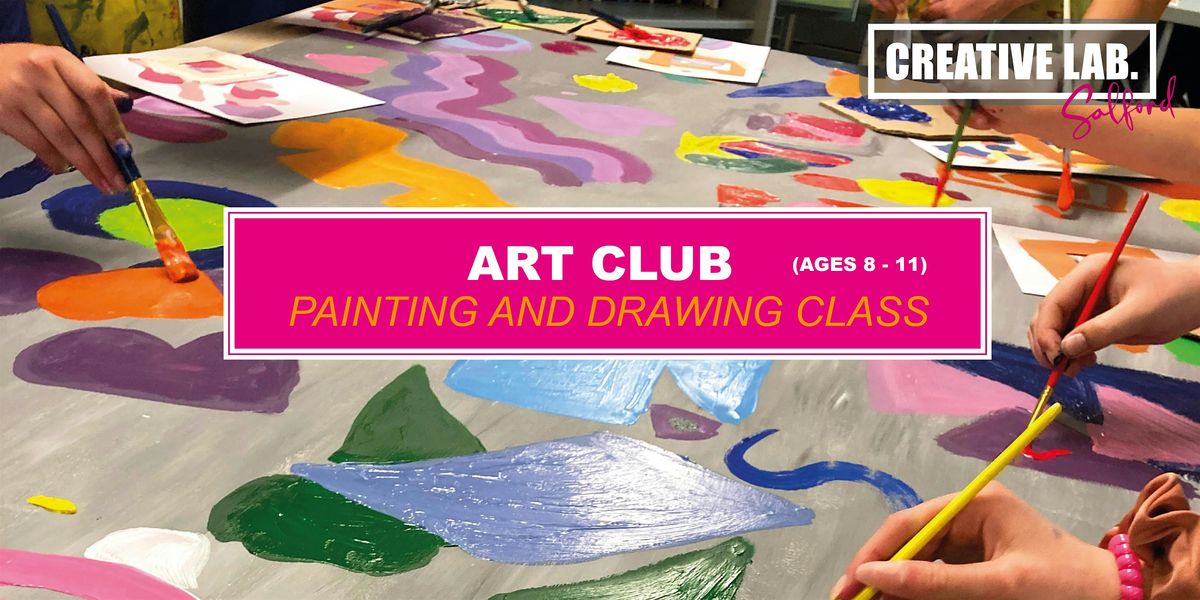 Art Club: (Ages 8 to 11)  Painting and drawing class