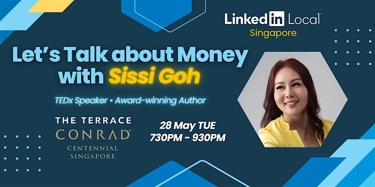 Let's Talk about Money with Sissi Goh \u25aa LinkedIn Local\u2122 - Singapore