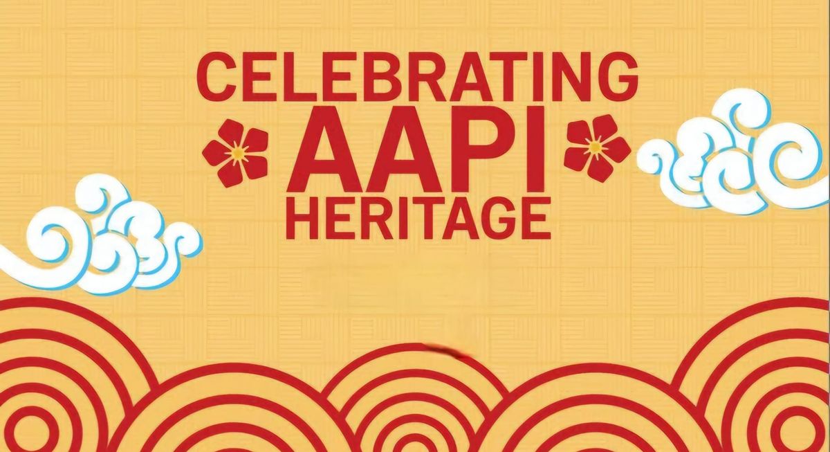 2ND ANNUAL AAPI HERITAGE CELEBRATION 