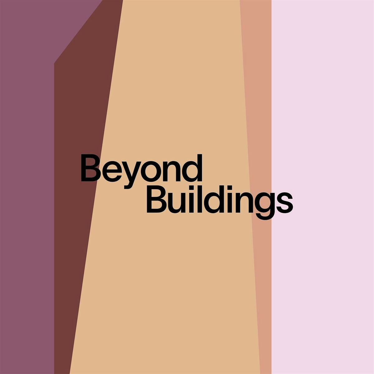 Beyond Buildings #2