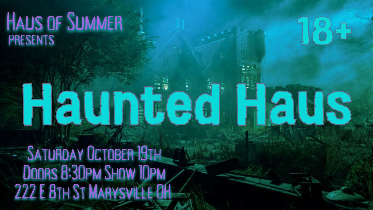 Haus of Summer presents - Haunted Haus