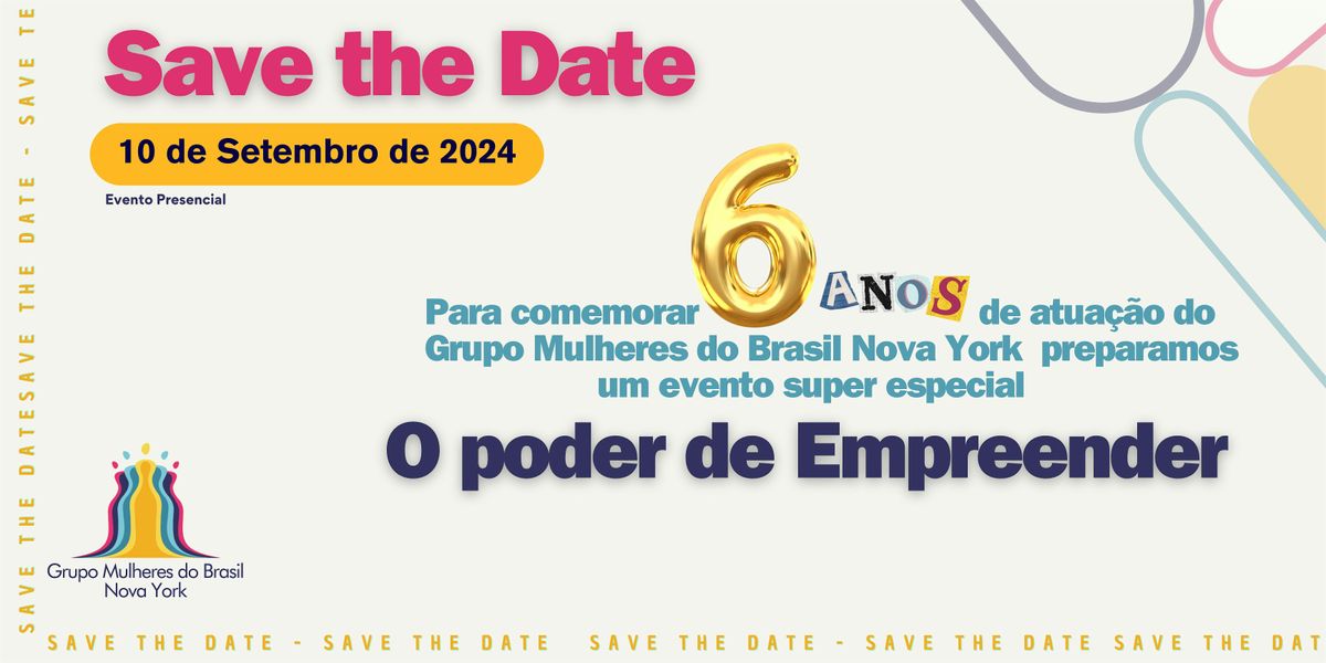 6 anos do Grupo Mulheres do Brasil NY -  O Poder de Empreender