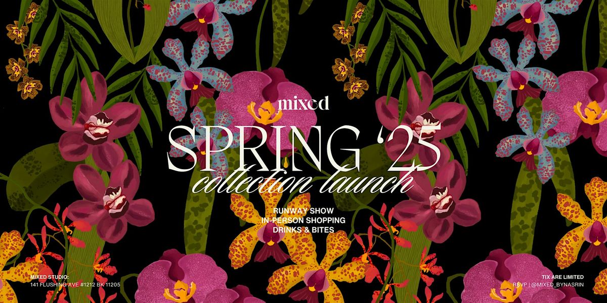 Mixed Spring '25 Collection Launch & Runway Show