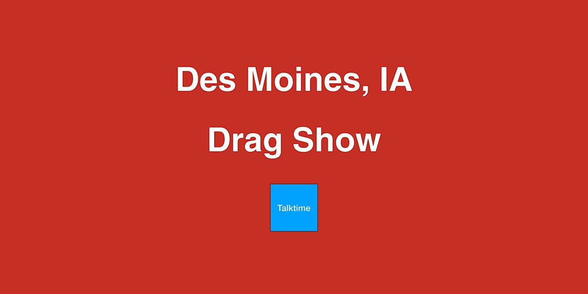 Drag Show - Des Moines