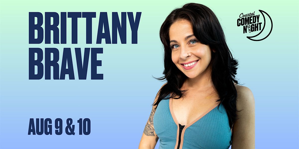 Brittany Brave - Coastal Comedy Night