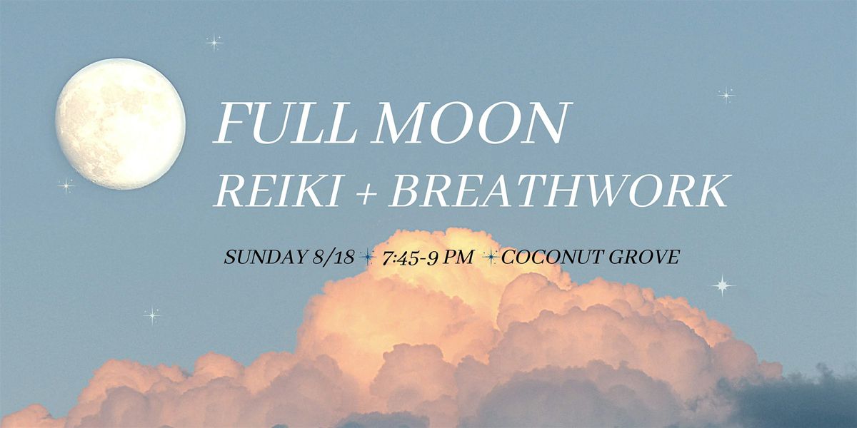 Full Moon Circle: Meditation, Breathwork, Reiki