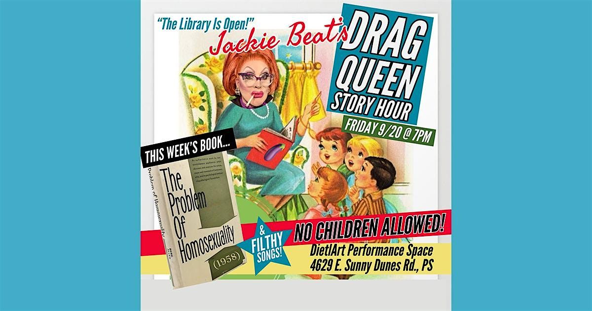 Jackie Beat's Drag Queen Story Hour - No Children Allowed!