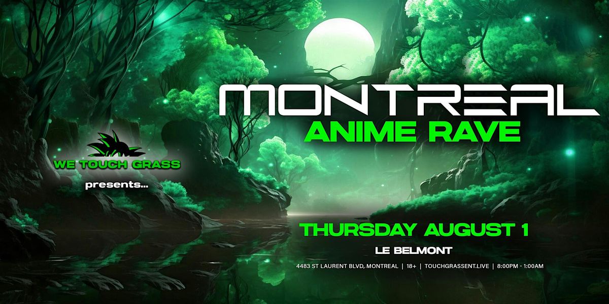 #WeTouchGrass presents: MONTREAL Anime Rave (Otakuthon Pre-Party)