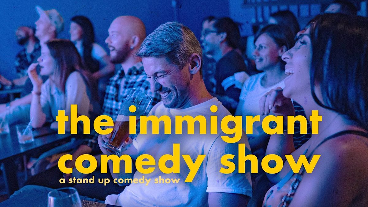 the Immigrant Comedy Show