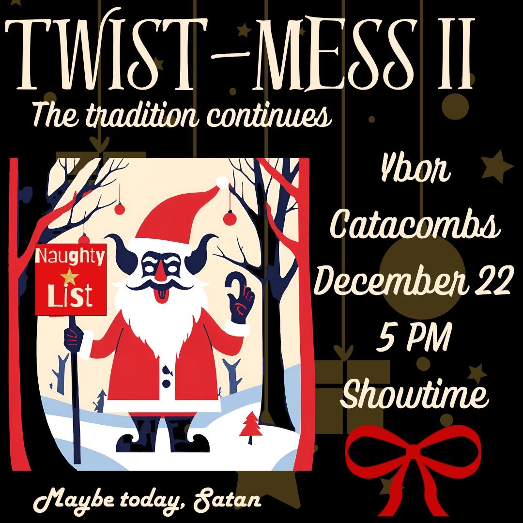 Twist-Mess II: The Tradition Continues! 