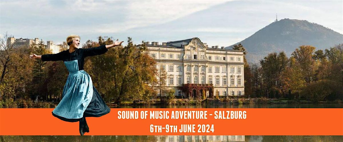 SOUND OF MUSIC ADVENTURE - SALZBURG 2025