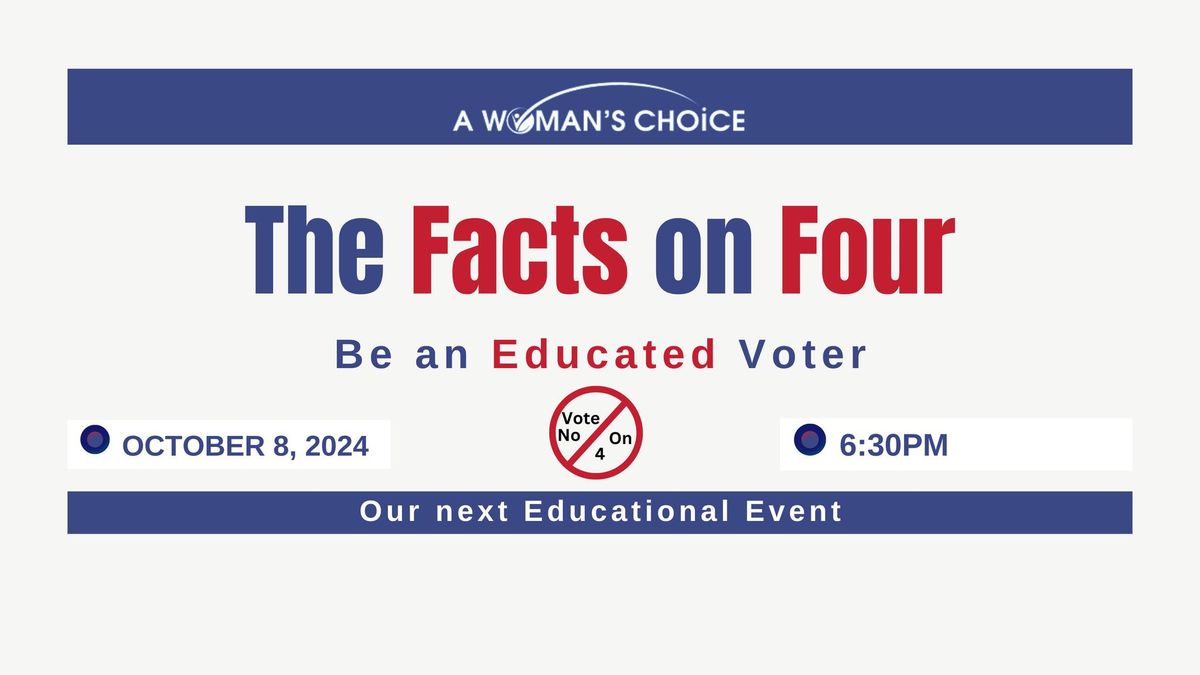 The Facts on Four: Be an Educated Voter