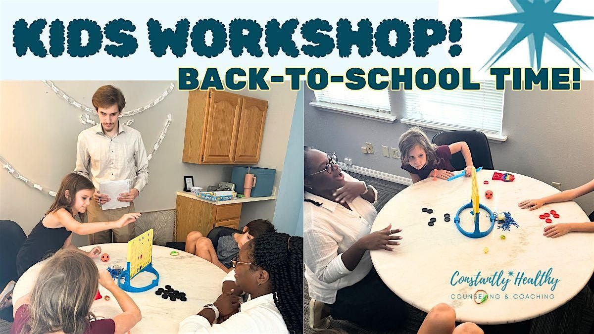 Kids Workshop: Back-to-School Time!