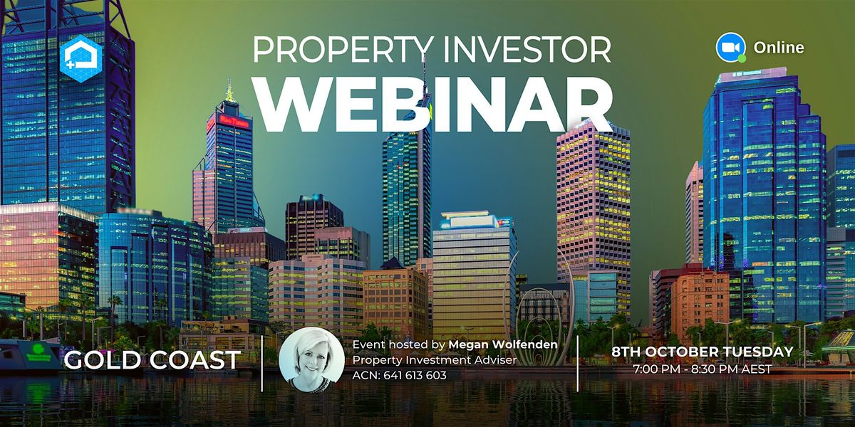 FREE Gold Coast Property Investor Webinar 08\/10\/24, Tuesday