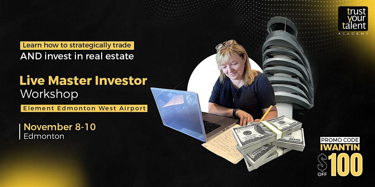 Real Estate & Paper Asset Investing Workshop - Edmonton