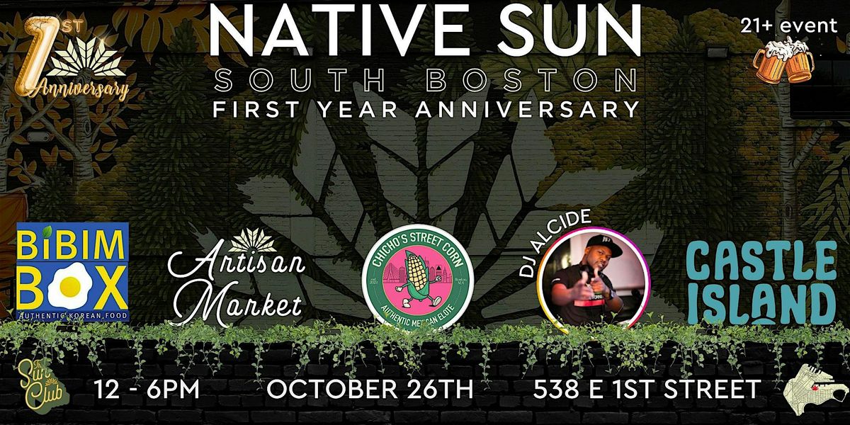Native Sun South Bostons First Anniversary Party! Food, Beer, Art ...