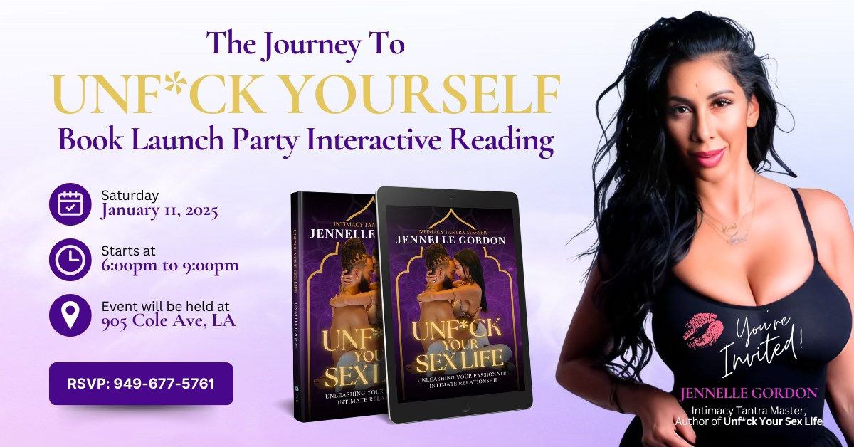 The Journey To Unf*ck Yourself - Book Launch Party Interactive Reading with Jennelle Gordon