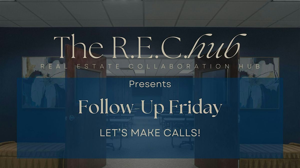 Follow-Up Friday Real Estate Agents