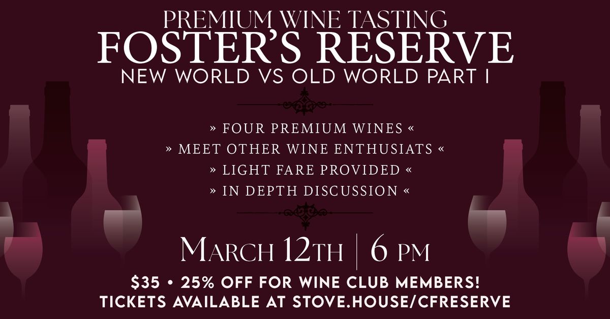 Foster's Reserve Premium Tasting: New World Vs. Old World Part 1