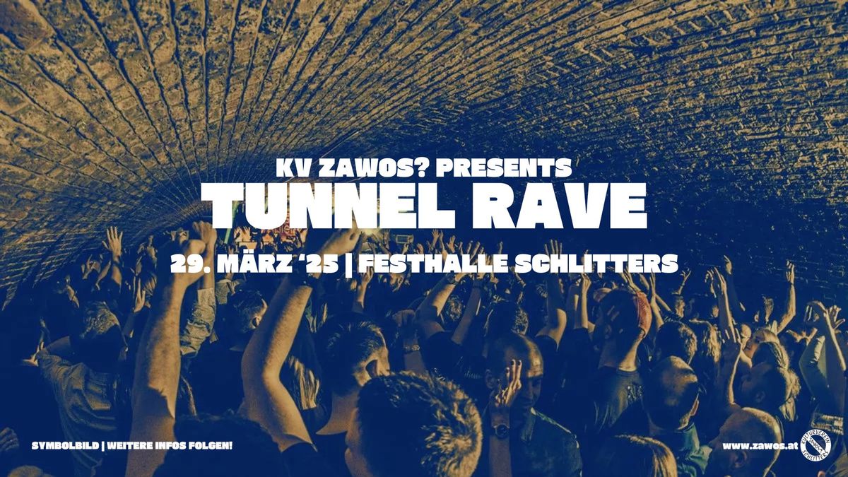 ZAWOS? TUNNEL RAVE 2025