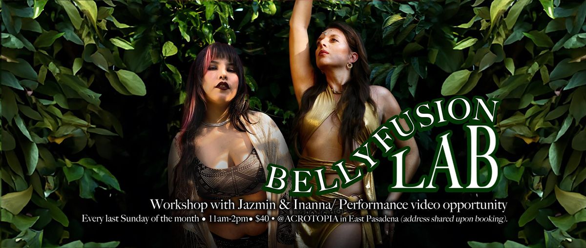 BELLYFUSION LAB with Jazmin De Luna & Inanna