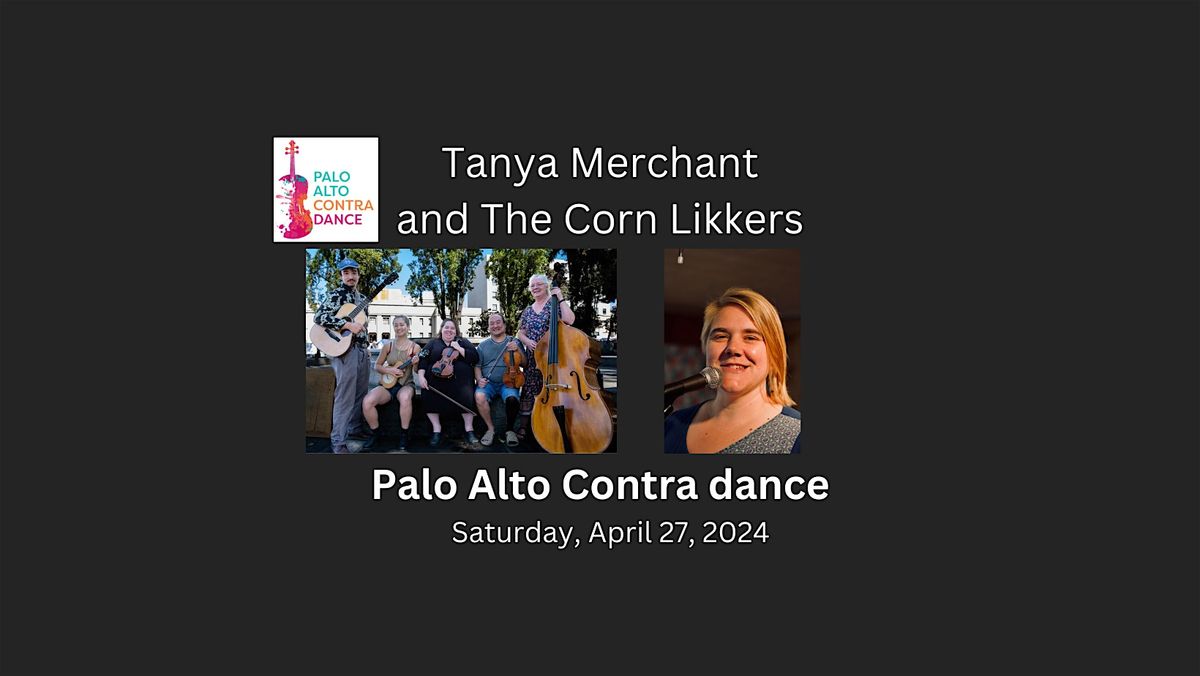 Contra dance with Tanya Merchant and The Corn Likkers.