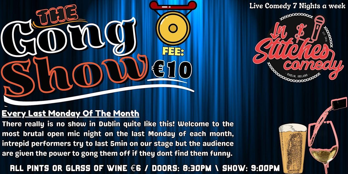 In Stitches Comedy presents The Gong Show on Every Last Monday Of The Month