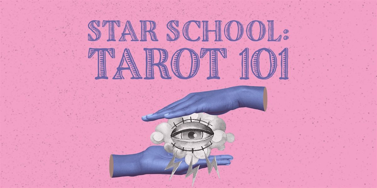 Star School: Tarot 101