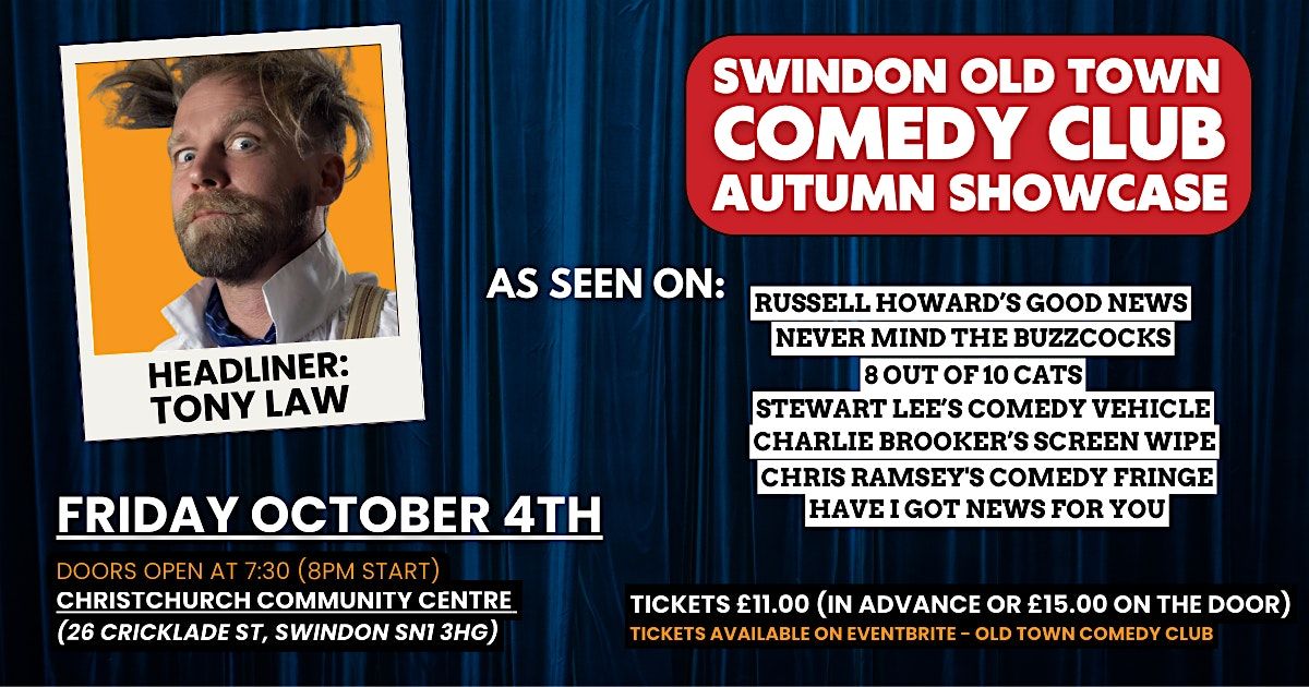 Swindon Old Town Comedy Club at Christ Church Community Centre - Tony Law!