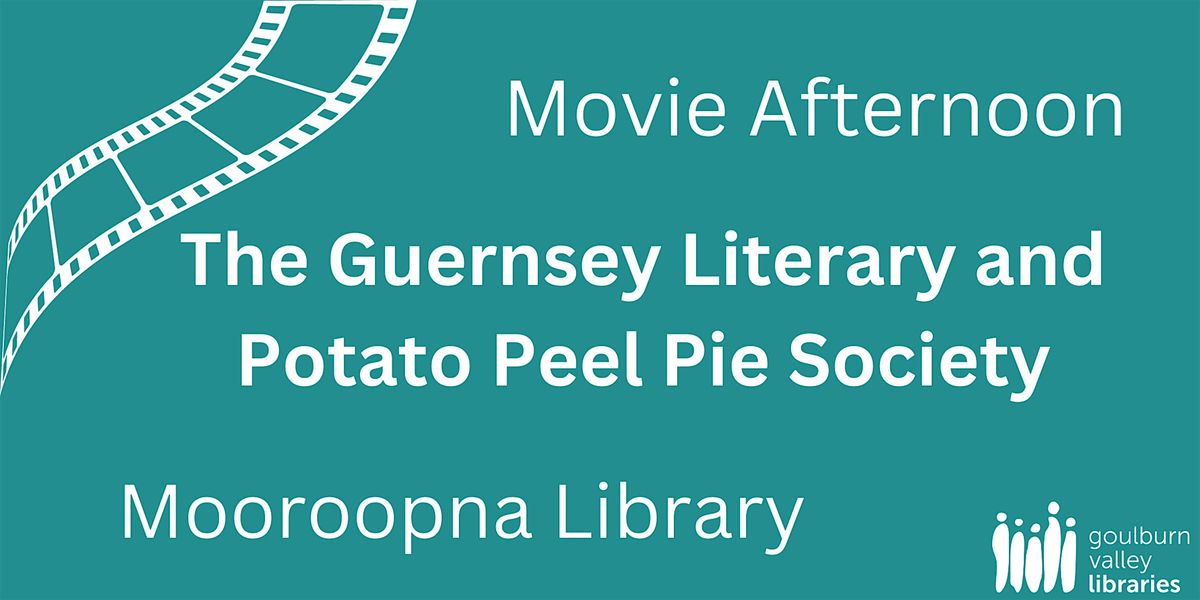 Movie Afternoon - The Guernsey Literary and Potato Peel Pie Society