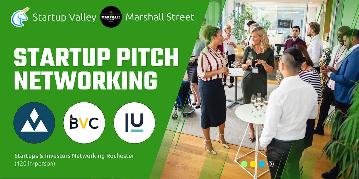 Startup Pitch  & Networking Rochester (120 in-person)