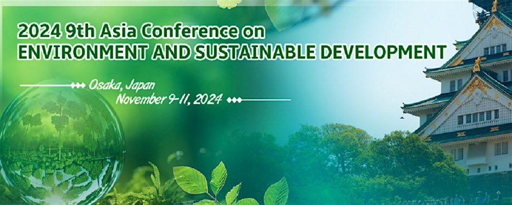 9th Asia Conference on Environment and Sustainable Development (ACESD 2024)